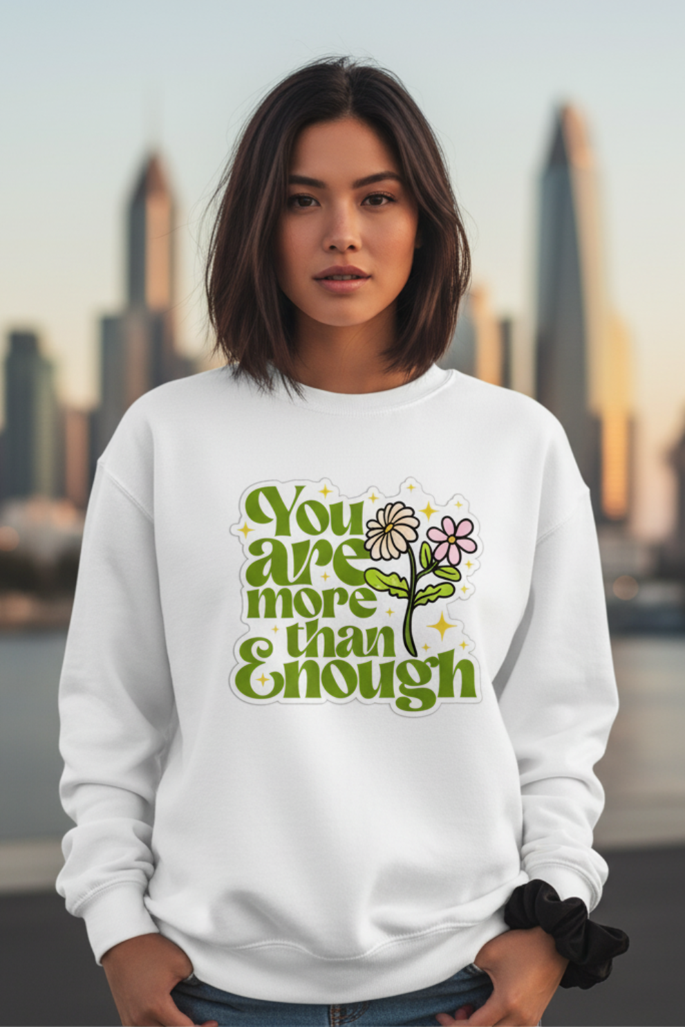 You Are More Than Enough Sweatshirt | Self-Love & Positivity Unisex Streetwear