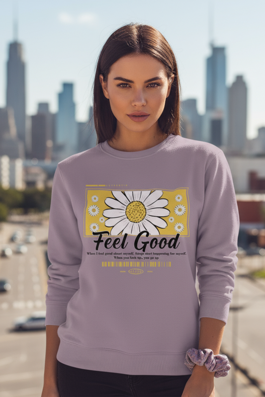 Feel Good Sweatshirt | Positive Vibes Unisex Streetwear