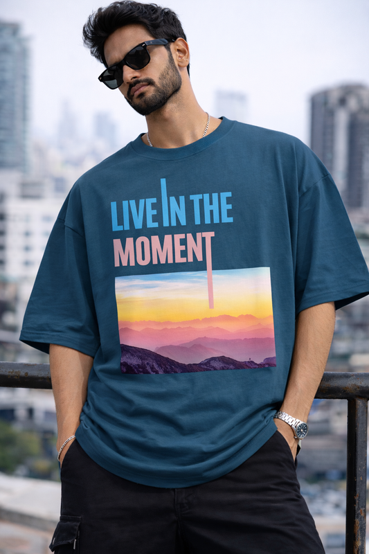 Live in the Moment Oversize T-Shirt | Inspirational Quote Unisex Streetwear