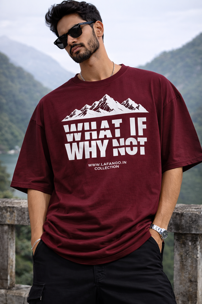What If Why Not Oversize T-Shirt | Motivational Quote Unisex Streetwear