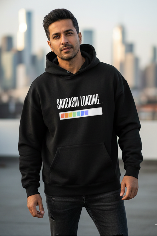Sarcasm Loading Hoodie | Funny Quote Unisex Streetwear