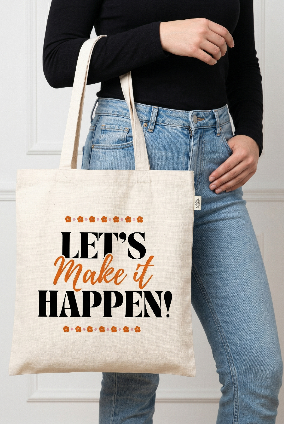 Let’s Make It Happen Tote Bag | Motivational Quote Everyday Carry