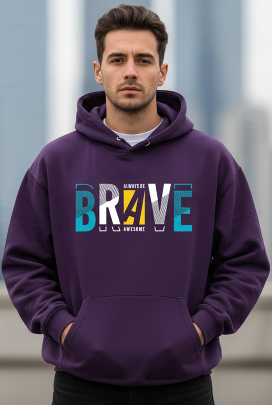 Brave Hoodie | Motivational Quote Unisex Streetwear