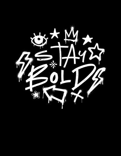 Stay Bold T-Shirt | Motivational & Streetwear Half Sleeves Tee