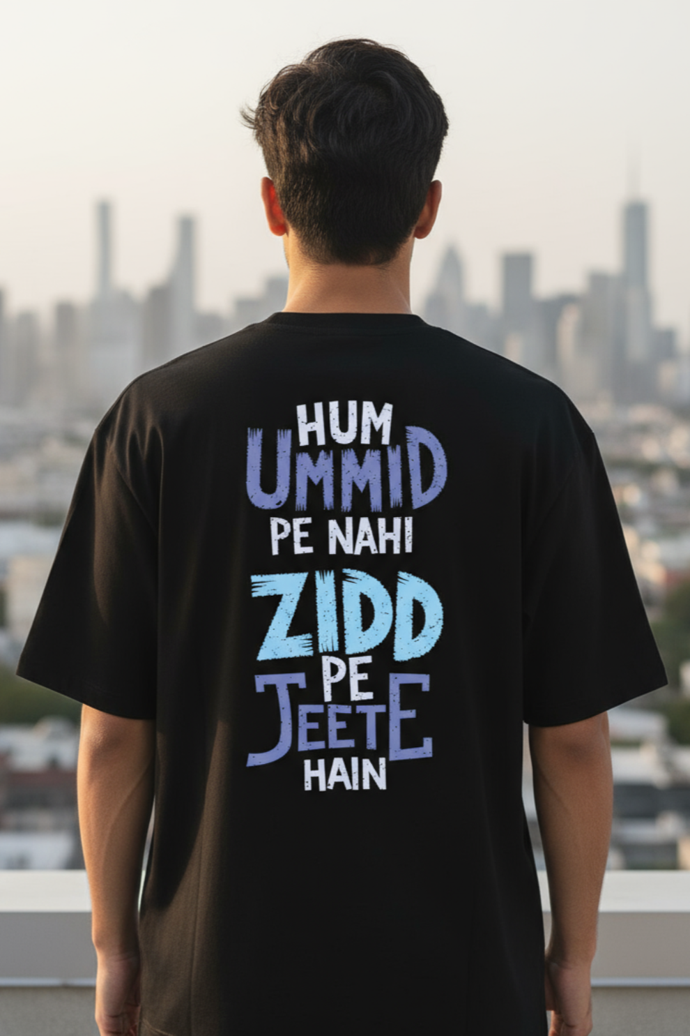 Hum Umeed Mein Nahi, Zid Mein Zinda Hai Oversized T-Shirt | Motivational Hindi Quote Streetwear