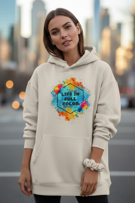 Life in Full Color Hoodie | Positive Vibes Unisex Streetwear